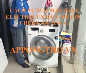 Khắc phục mã lỗi E35 máy giặt Electrolux mất bao lâu?