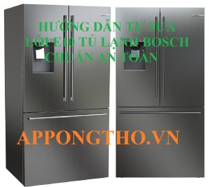 Tủ lạnh Bosch lỗi E10 và cách sửa chữa cần làm gì