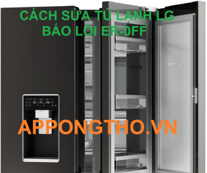 Chi phí sửa lỗi ER-OFF tủ lạnh LG thường là bao nhiêu?