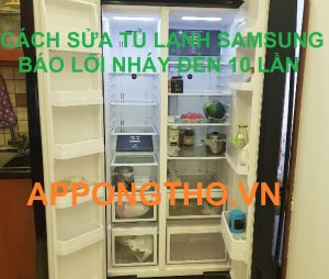 Sửa tủ lạnh Samsung lỗi nháy đèn đỏ 10 lần liên tục chuẩn 100%