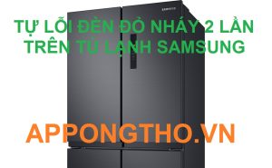 Từng bước sửa Lỗi đèn nháy đỏ 2 lần trên tủ lạnh Samsung