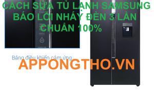 Lỗi Nháy Đèn 3 Lần 1 Nhịp Tủ Lạnh Samsung Nên Gọi App Ong Thợ?