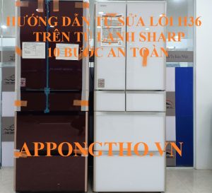 Lỗi H-36 tủ lạnh Sharp có phải do điện áp không ổn định không?