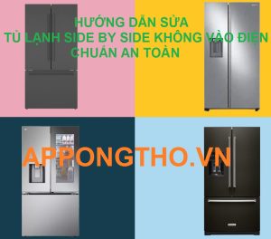 Cách Sửa Điện Không Vào Tủ Lạnh Side by Side Tại Nhà